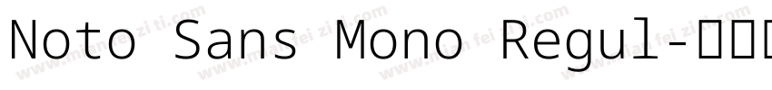 Noto Sans Mono Regul字体转换